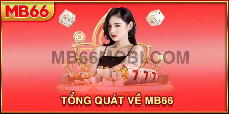 Giới thiệu tổng quát về thương hiệu mb66