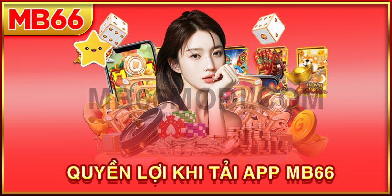 Nhiều tính năng siêu hot khi tải app MB66