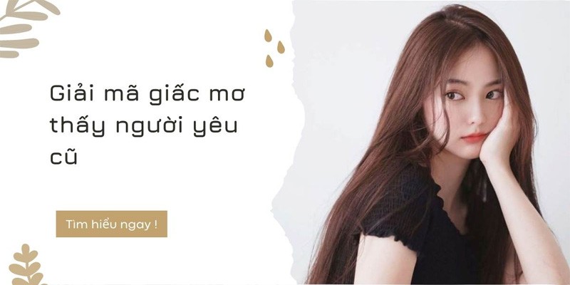 mơ thấy mình gặp lại người yêu cũ