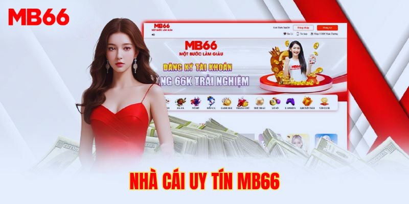 Giới thiệu nhà cái uy tín MB66