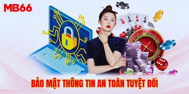 Tính bảo mật thông tin cao