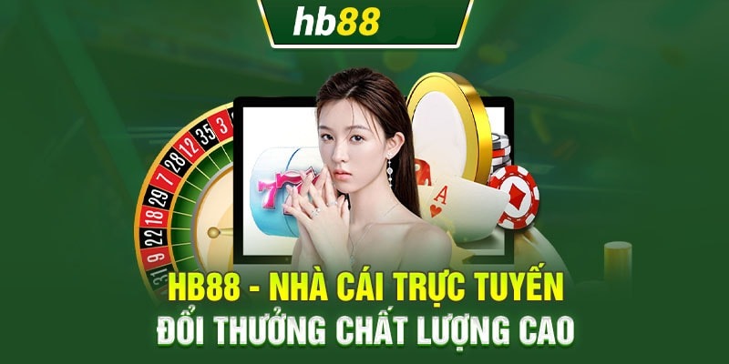 Những ưu điểm của nhà cái HB88 thu hút người chơi